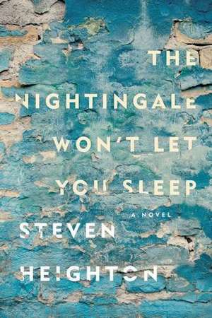 The Nightingale Won't Let You Sleep de Stephen Heighton