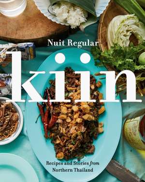 Kiin: Recipes and Stories from Northern Thailand de Nuit Regular