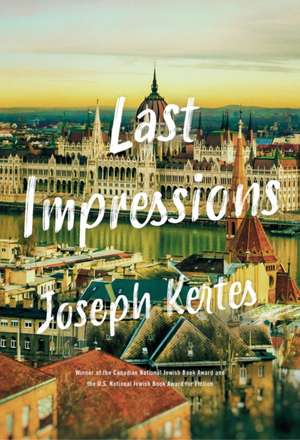 Last Impressions de Joseph Kertes