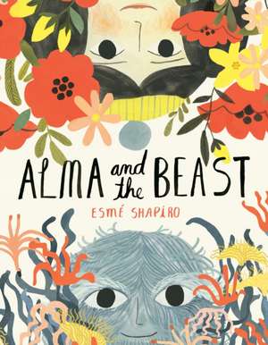 Shapiro, E: Alma and the Beast