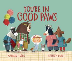 You're in Good Paws de Maureen Fergus