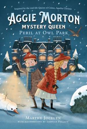 Aggie Morton, Mystery Queen: Peril at Owl Park de Marthe Jocelyn