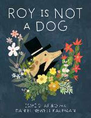 Roy Is Not a Dog de Esme Shapiro