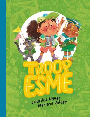 Troop Esme de Lourdes Heuer