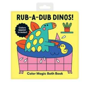 Rub-a-Dub Dinos! Color Magic Bath Book de Mudpuppy