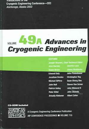 Advances in Cryogenic Engineering: Transactions of the Cryogenic Engineering Conference - CEC: Volume 49A / Volume 49 B de Joseph Waynert