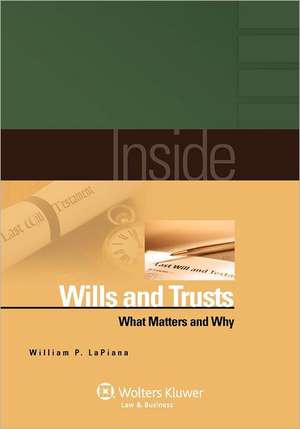 Inside Wills and Trusts: What Matters and Why de Lapiana