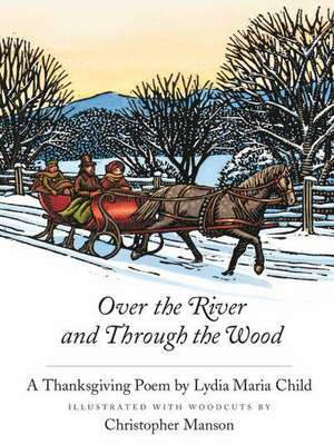 Over the River and Through the Wood: The Lisbeth Zwerger Collection de Lydia Marie Child