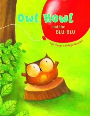 Owl Howl and the Blu-Blu de Paul Friester