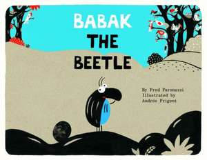 Babak the Beetle de Fred Paranuzzi