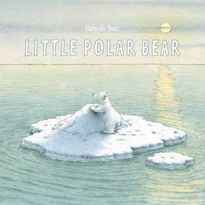 Little Polar Bear Board Book de Hans De Beer