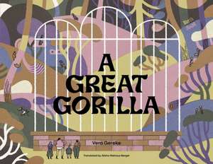 A Great Gorilla de Vera Gereke