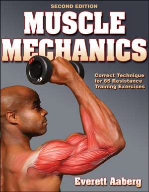 Muscle Mechanics de Everett Aaberg