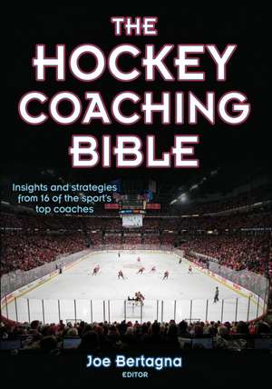 The Hockey Coaching Bible de Joseph Bertagna