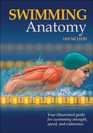 Swimming Anatomy de Ian A. Mcleod