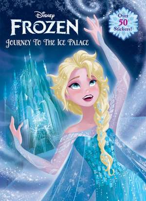 Frozen: Journey to the Ice Palace de Frank Berrios