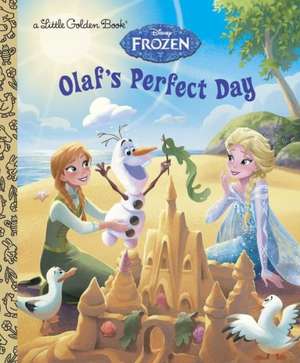 Olaf's Perfect Day (Disney Frozen) de Andrea Posner-Sanchez