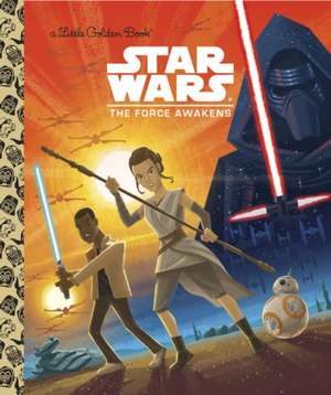 Star Wars: The Force Awakens de Golden Books