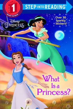 What Is a Princess? (Disney Princess) de Jennifer Liberts