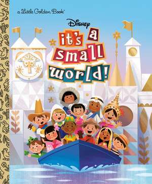 It's a Small World (Disney Classic) de Golden Books