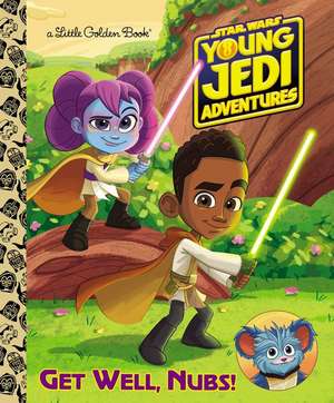 Get Well, Nubs! (Star Wars: Young Jedi Adventures) de Golden Books