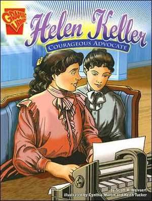 Helen Keller: Courageous Advocate de Scott Welvaert