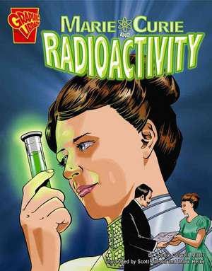 Marie Curie and Radioactivity de Connie Colwell Miller