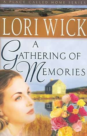 A Gathering of Memories de Lori Wick