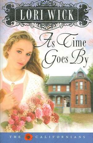 As Time Goes by de Lori Wick