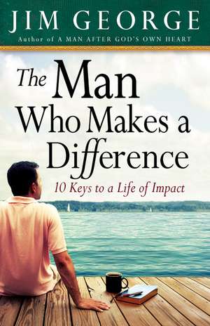 The Man Who Makes a Difference de Jim George