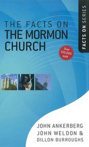 The Facts on the Mormon Church de John Ankerberg