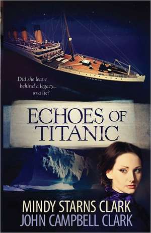 Echoes of Titanic de Mindy Starns Clark