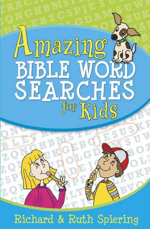 Amazing Bible Word Searches for Kids de Richard Spiering