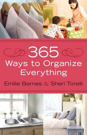 365 Ways to Organize Everything de Emilie Barnes