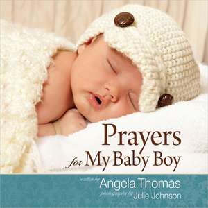 Prayers for My Baby Boy de Angela Thomas