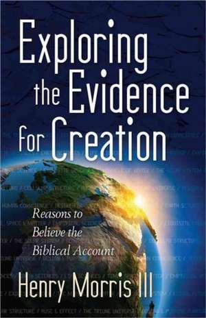 Exploring the Evidence for Creation de Henry M. Morris