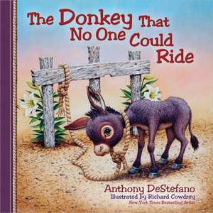 The Donkey That No One Could Ride de Anthony DeStefano