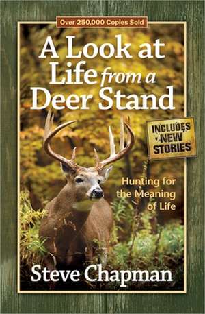 A Look at Life from a Deer Stand de Steve Chapman