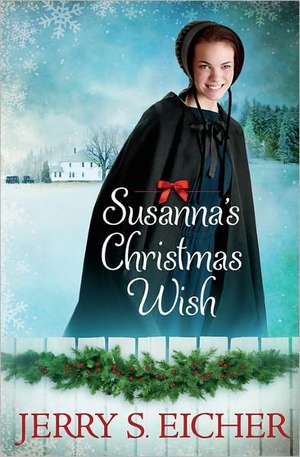 Susanna's Christmas Wish de Jerry S. Eicher