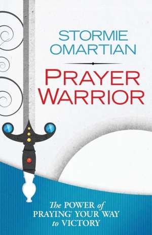 Prayer Warrior de Stormie Omartian