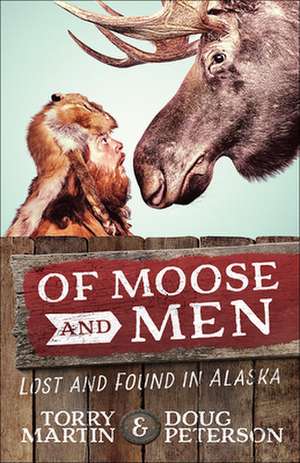 Of Moose and Men de Torry Martin