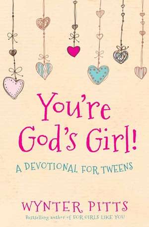 You're God's Girl! de Wynter Pitts