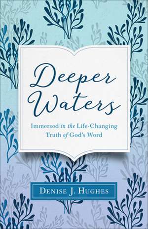 Deeper Waters de Denise J. Hughes