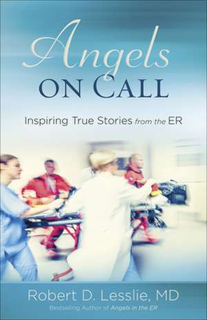 Angels on Call de Robert D. Lesslie