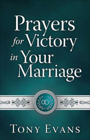 Prayers for Victory in Your Marriage de Tony Evans