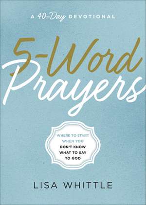 5-Word Prayers de Lisa Whittle