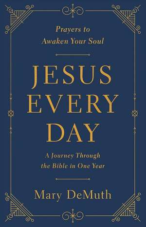 Jesus Every Day de Mary E Demuth