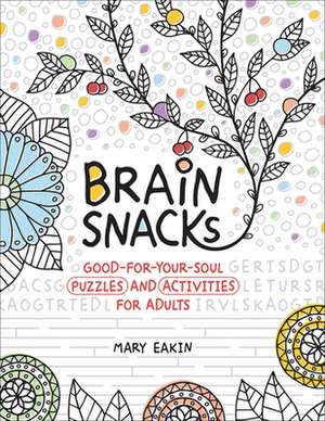 Brain Snacks de Mary Eakin