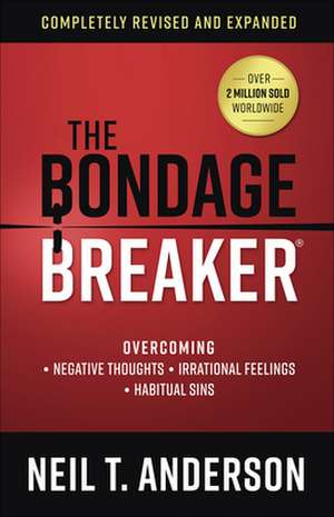 The Bondage Breaker de Neil T. Anderson