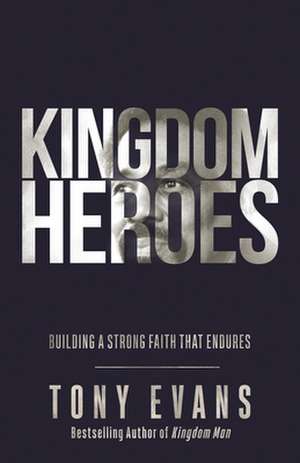 Kingdom Heroes de Tony Evans